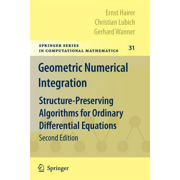 Springer Computational Mathematics Geometric Numerical Integration: Structure-Preserving Algorithms for Ordinary Differential Equations, Book 31, (Paperback)