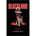 thumbnail image 1 of Blackland PAPERBACK – 2021 by Richard A Jones, 1 of 1