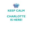 thumbnail image 1 of KEEP CALM, CHARLOTTE IS HERE AFFIRMATIONS WORKBOOK Positive Affirmations Workbook Includes : Mentoring Questions, Guidance, Supporting You, 1 of 1