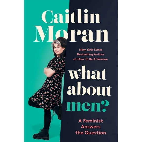 What about Men?: A Feminist Answers the Question, (Hardcover)