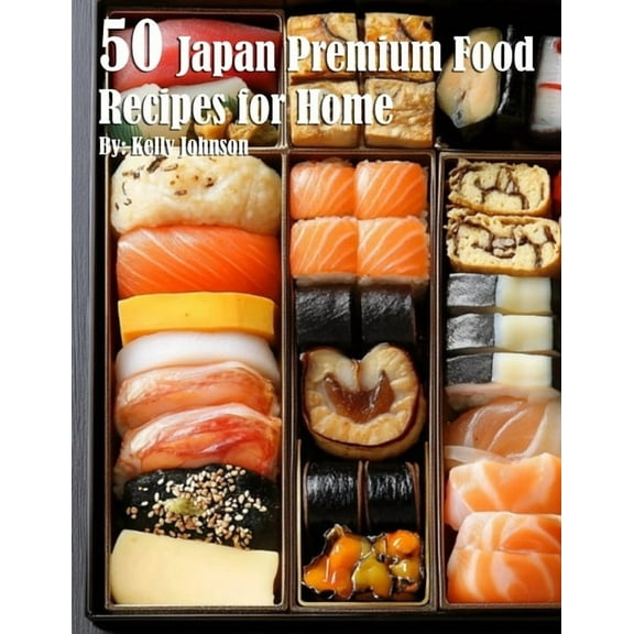 50 Japan Premium Food Recipes for Home, (Paperback)