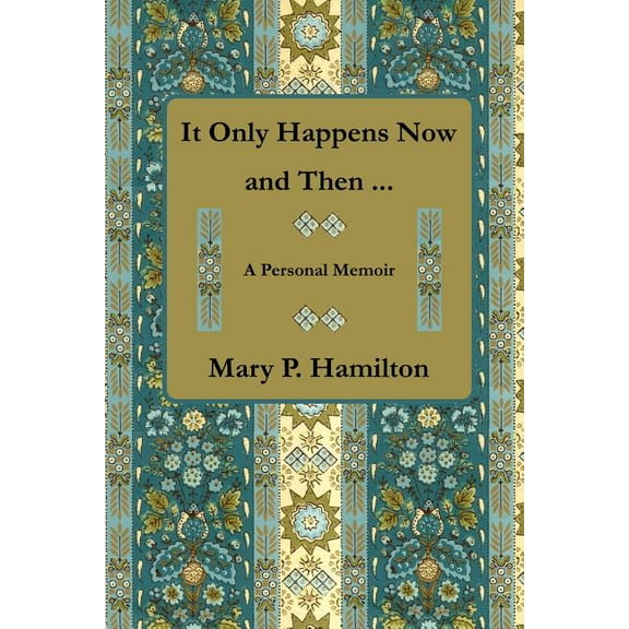 It Only Happens Now and Then ... (Paperback)