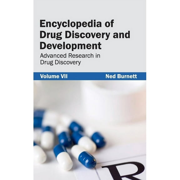 Encyclopedia of Drug Discovery and Development: Volume VII (Advanced Research in Drug Discovery), (Hardcover)