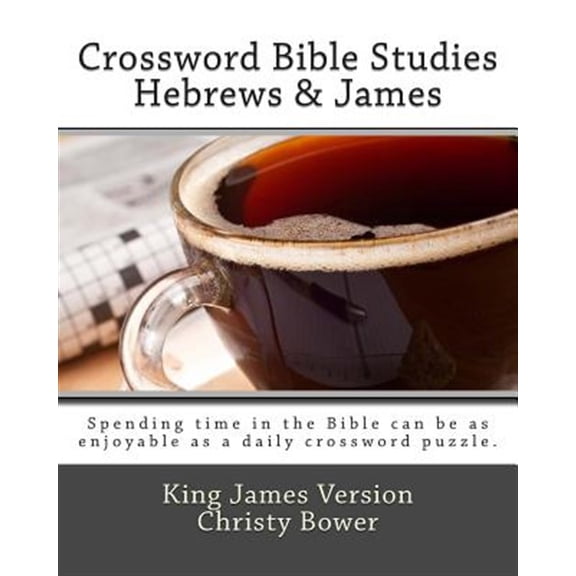 Pre-Owned Crossword Bible Studies - Hebrews & James: King James Version