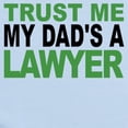 thumbnail image 2 of CafePress - Trust Me My Dads A Lawyer Body Suit - Long Sleeve Cotton Baby Bodysuit, 2 of 4