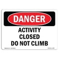 thumbnail image 1 of SignMission OS-DS-A-1218-L-2099 12 x 18 Po Signe de Danger OSHA - Activité Fermée Ne Grimpe Pas, 1 of 1