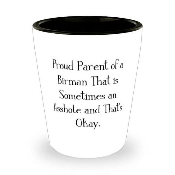 Sarcastic Birman Cat Shot Glass, Proud Parent of a Birman That is, Gifts For Friends, Present From Friends, Ceramic Cup For Birman Cat
