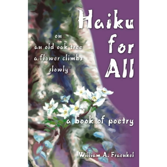 Haiku for All: A Book of Poetry, (Paperback)