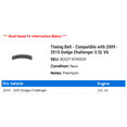thumbnail image 2 of Timing Belt - Compatible with 2009 - 2010 Dodge Challenger 3.5L V6, 2 of 2