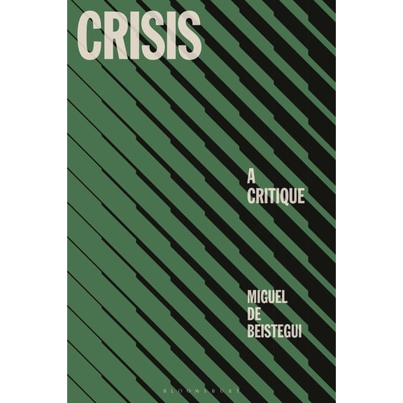 Crisis: A Critique, (Hardcover)