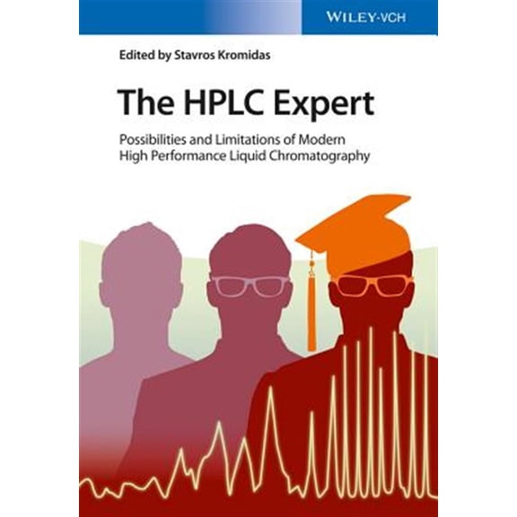 Pre-Owned The HPLC Expert: Possibilities and Limitations of Modern High Performance Liquid Chromatography, (Hardcover)