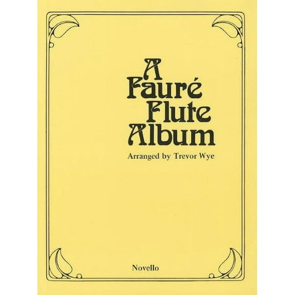 A FAURE FLUTE ALBUM          FLUTE/PICCOLO, PIANO