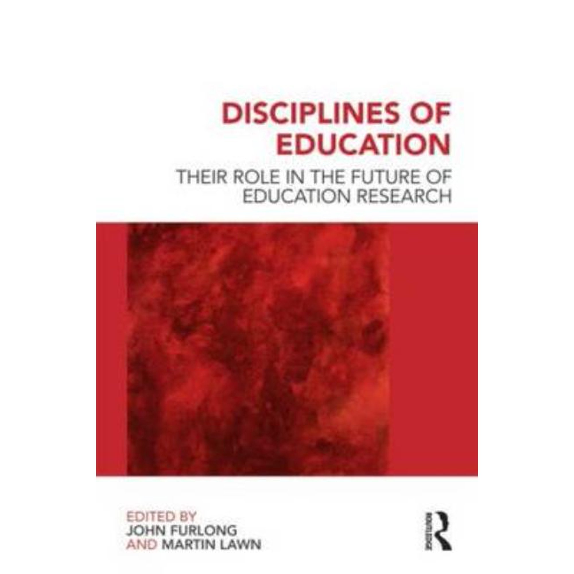 Disciplines of Education: Their Role in the Future of Education Research (Paperback)