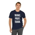 thumbnail image 5 of Wake. Pray. Train. Weight Lifting Christian Faith gym Unisex T-shirt, 5 of 6