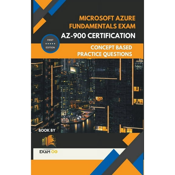 Microsoft Azure Fundamentals Exam AZ-900 Certification Concept Based Practice Question Latest Edition 2026, (Paperback)
