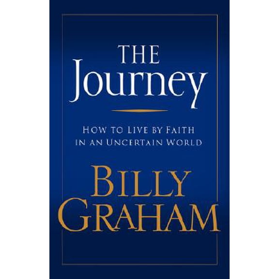 The Journey. Billy Graham (Paperback)