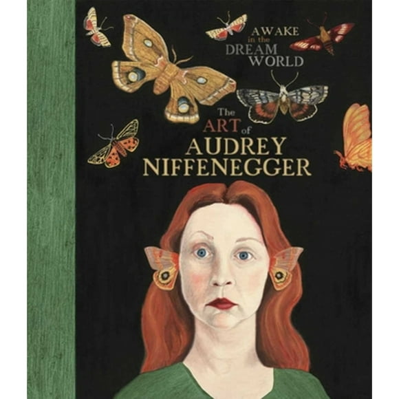 Pre-Owned Awake In The Dream World: The Art of Audrey Niffenegger (Hardcover 9781576876398) by Audrey Niffenegger, Susan Fisher Sterling