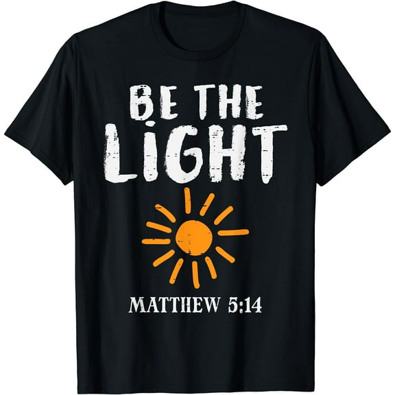 Be The Light Sun Matthew 5:14 Bible Christian Men Women Kids T-Shirt