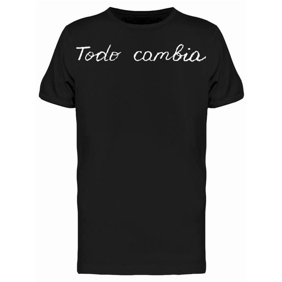 Todo Cambia Tee Men's -Image by Shutterstock