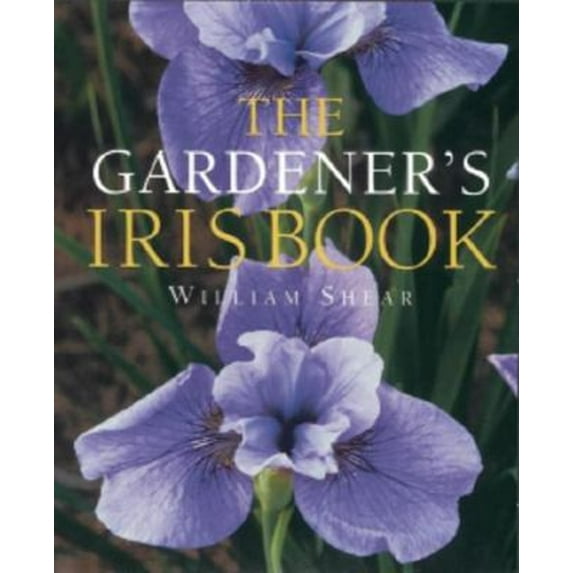 Pre-Owned The Gardener's Iris Book (Hardcover) 1561582409 9781561582402