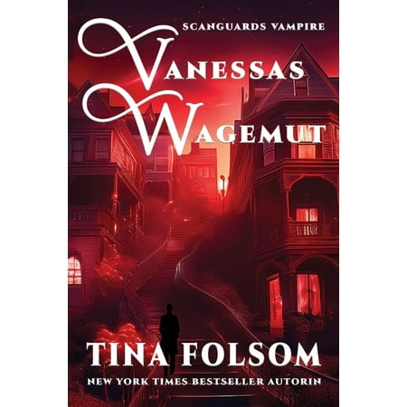 Scanguards Vampire Vanessas Wagemut Book 18 (Paperback)