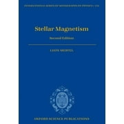 International Monographs on Physics: Stellar Magnetism (Edition 2) (Hardcover)
