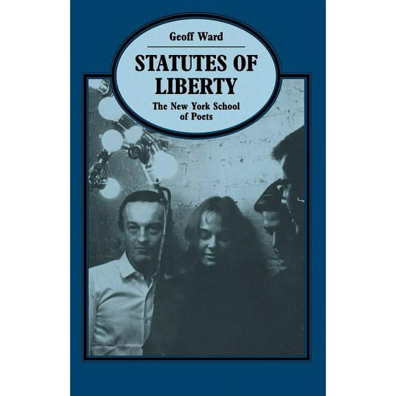 Language, Discourse, Society Statutes of Liberty: The New York School of Poets, (Paperback)