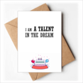 thumbnail image 1 of I Am A Talent In The Dream Happy Birthday Greeting Cards Envelopes Blank, 1 of 3