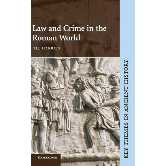 Key Themes in Ancient History Law and Crime in the Roman World, (Hardcover)
