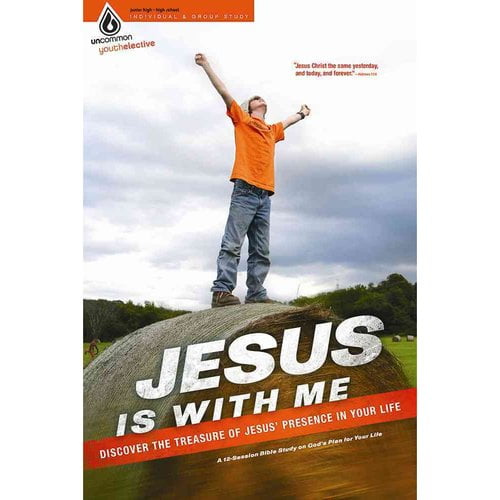 Jesus Is With Me: Discover the Treasure of Jesus' Presence in Your Life: A 12-Session Bible Study on God's Plan for Your Life