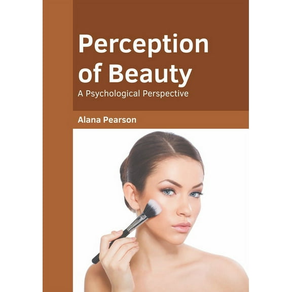 Perception of Beauty: A Psychological Perspective (Hardcover)