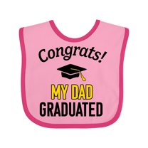 Inktastic Congrats My Dad Graduated with Cap Boys or Girls Baby Bib