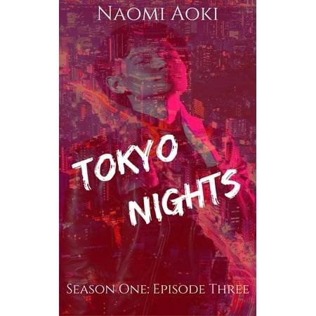 Tokyo Nights: Episode Three - eBook