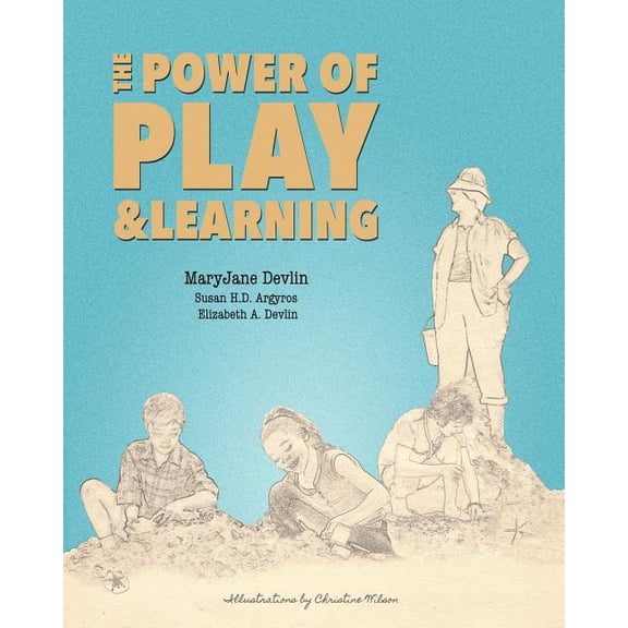 The Power of Play and Learning (Paperback)
