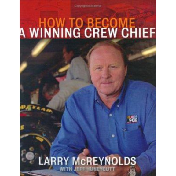Pre-Owned How to Become a Winning Crew Chief (Paperback) 1893618471 9781893618473