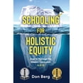 thumbnail image 1 of Pre-Owned Schooling For Holistic Equity: How To Manage the Hidden Curriculum for K-12 (Hardcover), 1 of 1