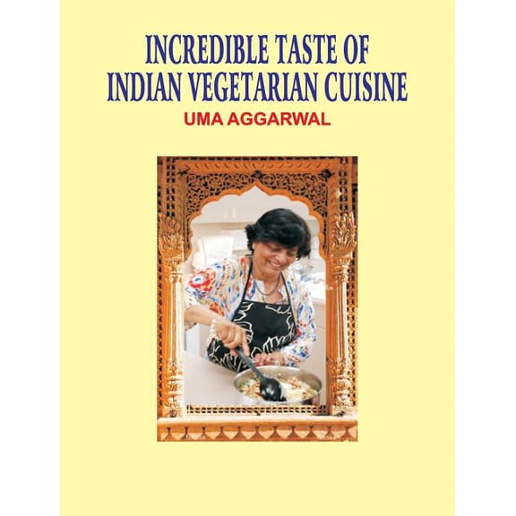 Incredible Taste of Indian Vegetarian Cuisine, (Paperback)