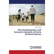 The Sociolinguistic and Semantic Analysis of Kuria Personal Names (Paperback)