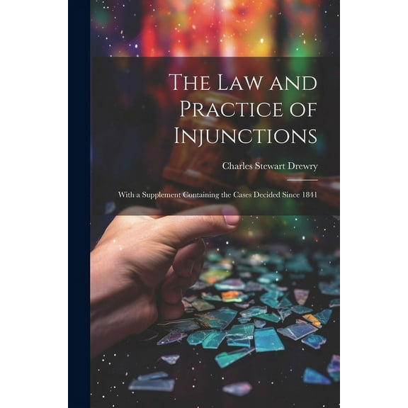 The law and Practice of Injunctions (Paperback)