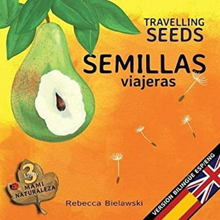 Pre-Owned Semillas viajeras - Travelling Seeds : Version bilingüe Español/Inglés