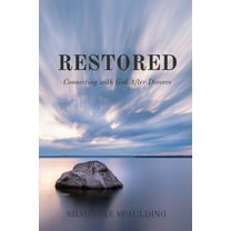 Restored: Connecting with God After Divorce, (Paperback)