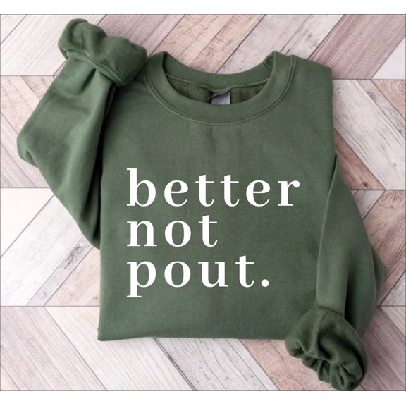 Better Not Pout, season Sweatshirt, season Shirt For Women, season for Her, Women season Sweatshirts, Tee Tshirt All Size S-5XL