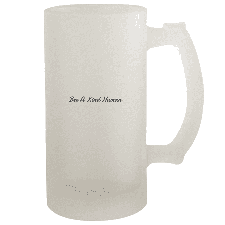 

Bee A Kind Human - 16oz Frosted Beer Stein Frosted