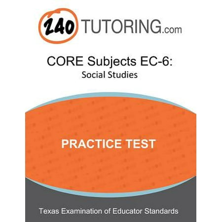 Texes Core Subjects EC-6 : Social Studies: A Practice Test for the Social Studies Subtest of the Texes Core Subjects
