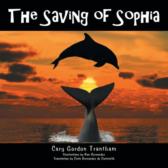 The Saving of Sophia: El Rescate De Sofia, (Paperback)