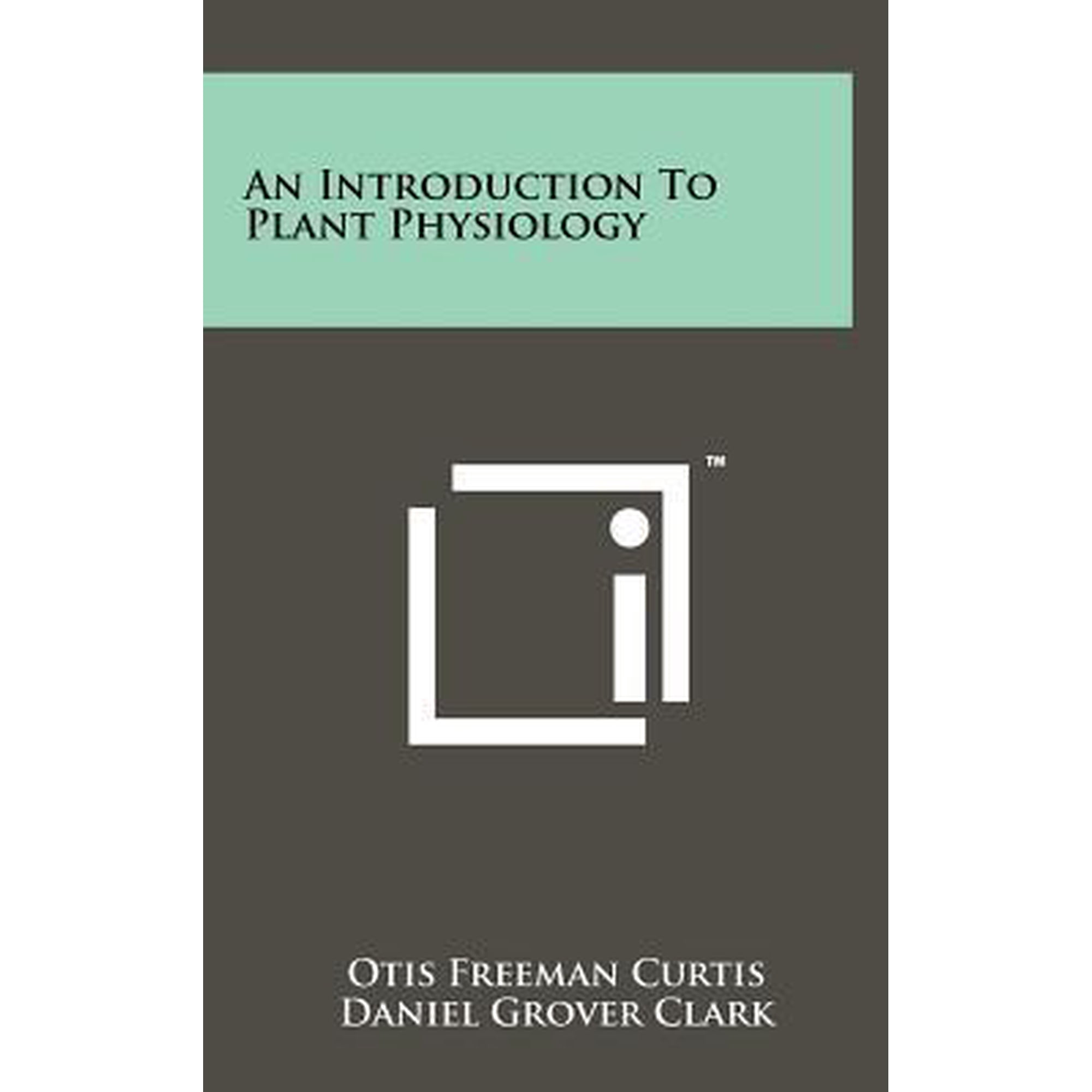 An Introduction to Plant Physiology Hardcover