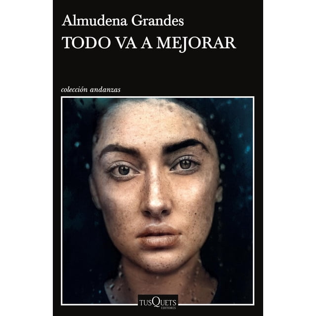 Todo Va a Mejorar Tusquets México 9786070791727