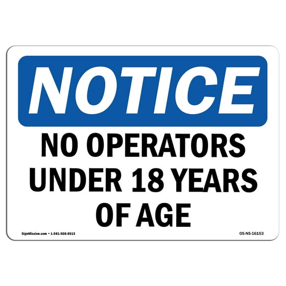 SignMission OS-NS-A-1218-L-16153 12 x 18 in. OSHA Notice Sign - Notice No Operators Under 18 Years of Age