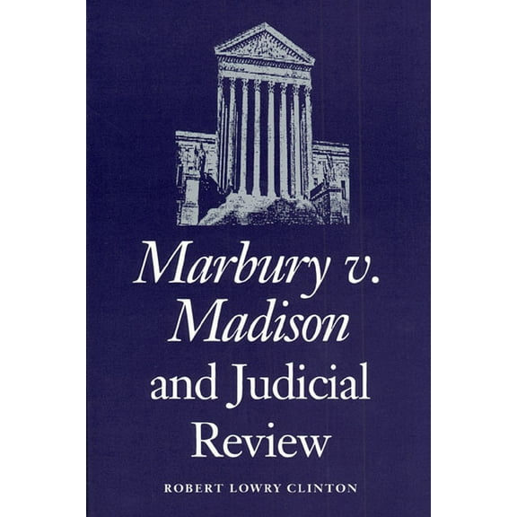 Marbury V. Madison and Judicial Review, (Paperback)