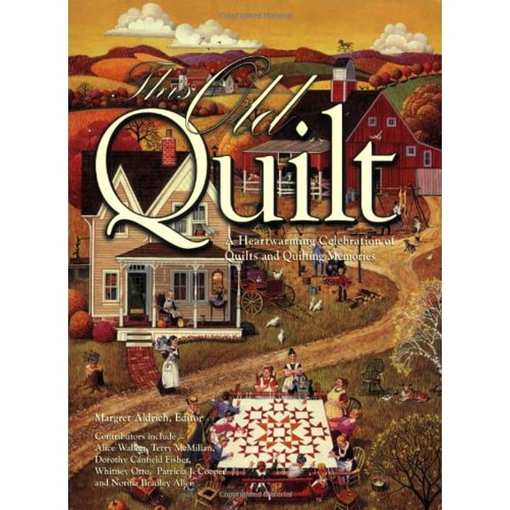 Pre-Owned This Old Quilt: A Heartwarming Celebration of Quilts and Quilting Memories Paperback